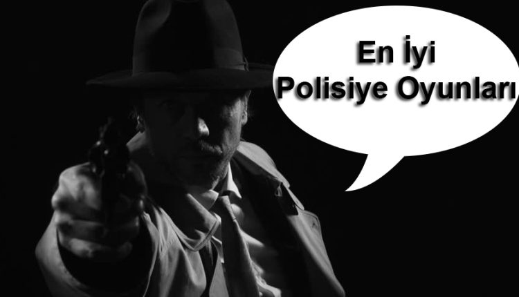 polisiye oyunlari