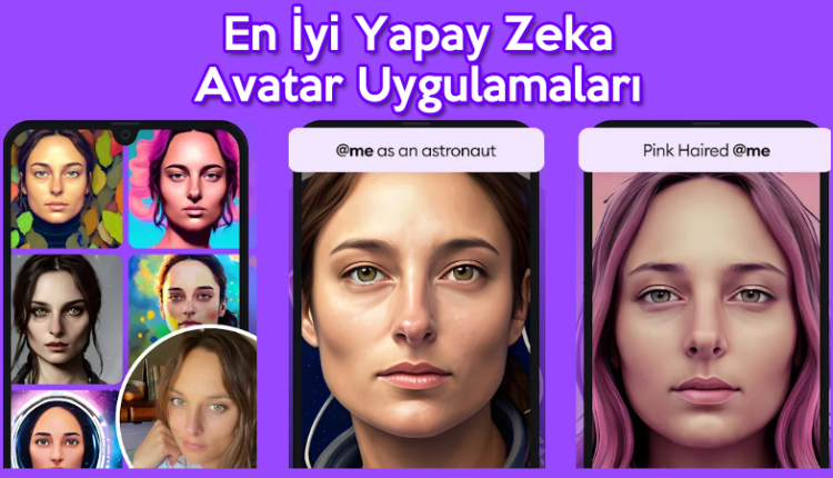 en iyi yapay zeka avatar uygulamalari