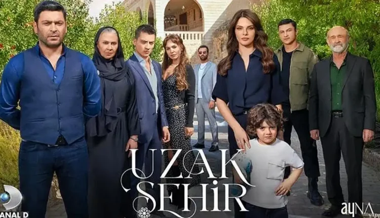 Kanal D Uzak Şehir yeni sezon ne zaman başlayacak? Uzak Şehir yeni bölüm ne zaman?